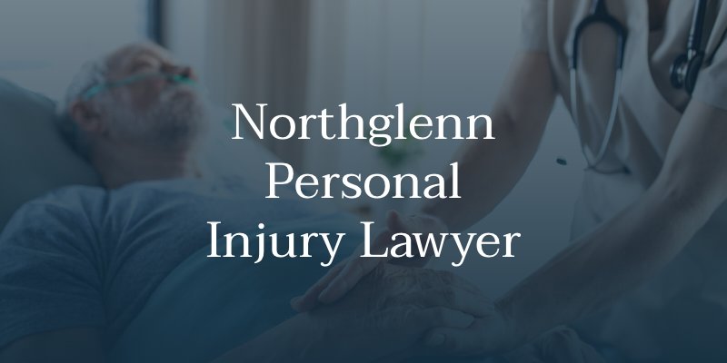 Northglenn Personal Injury Lawyer